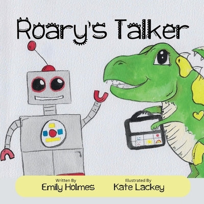 Roary's Talker by Holmes, Emily
