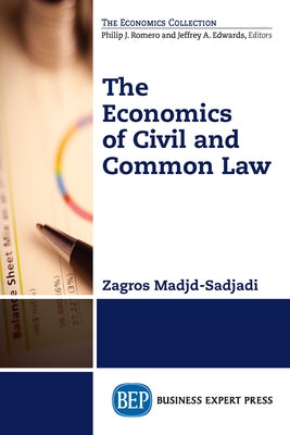The Economics of Civil and Common Law by Madjd-Sadjadi, Zagros