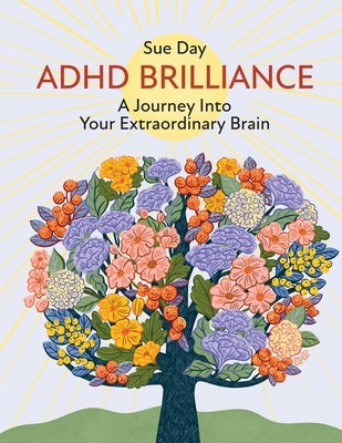 ADHD Brilliance by Day, Sue