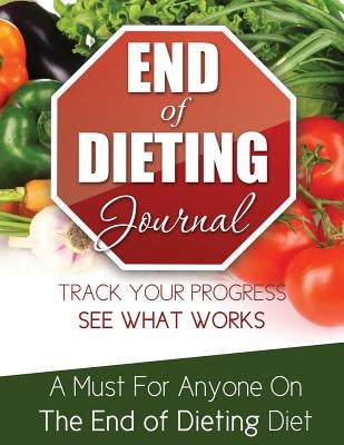 End of Dieting Journal by Speedy Publishing LLC