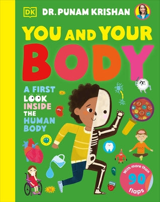 You and Your Body: A First Look Inside the Human Body by Krishan, Punam