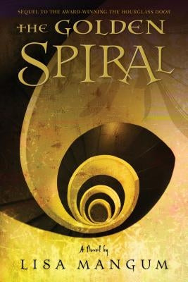 The Golden Spiral: Volume 2 by Mangum, Lisa