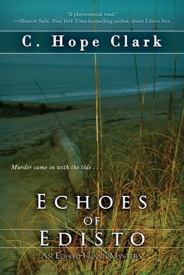 Echoes of Edisto: Book 3 in the Edisto Island Mysteries by Clark, C. Hope