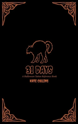 31 Days: A Halloween Tattoo Reference Book by Collins, Kate