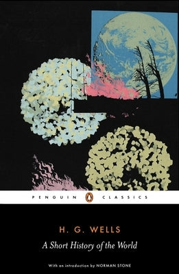 A Short History of the World by Wells, H. G.