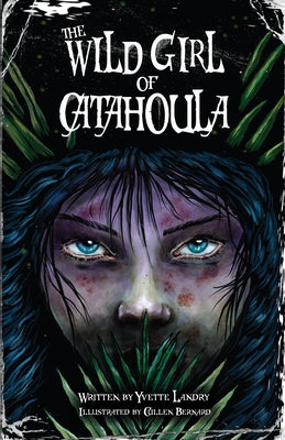 The Wild Girl of Catahoula by Landry, Yvette