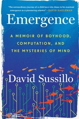 Emergence by Sussillo, David