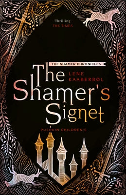The Shamer's Signet: Book 2 by Kaaberbol, Lene