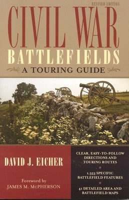 Civil War Battlefields: A Touring Guide by Eicher, David J.
