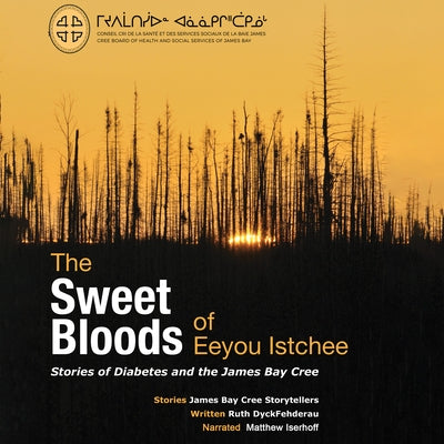 Bundle of Five Ojibwe/English Books from the Sweet Bloods of Eeyou Istchee by Dyckfehderau, Ruth