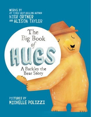 The Big Book of Hugs: A Barkley the Bear Story by Ortner, Nick