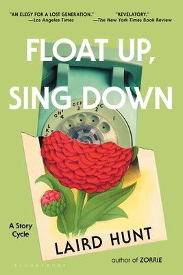 Float Up, Sing Down: Stories by Hunt, Laird