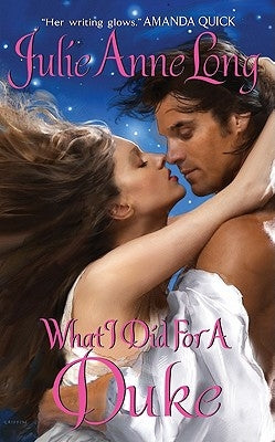 What I Did for a Duke: Pennyroyal Green Series by Long, Julie Anne