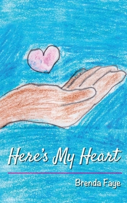 Here's My Heart by Hairston, Brenda F.