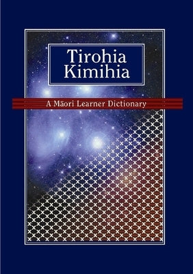 Tirohia Kimihia by Huia Publishers