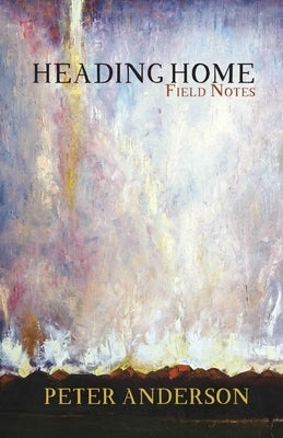 Heading Home by Anderson, Peter