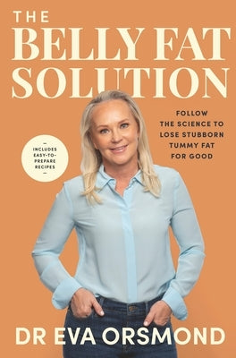The Belly Fat Solution by Orsmond, Eva