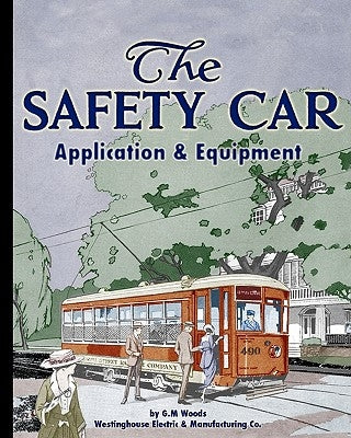 The Safety Car Application and Equipment by Company, Westinghouse Electric and Manuf