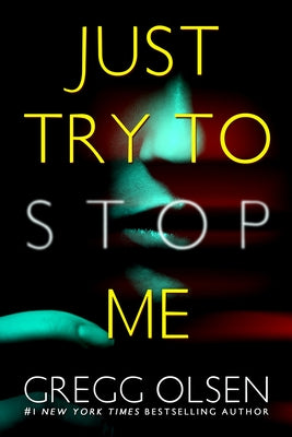 Just Try to Stop Me by Olsen, Gregg