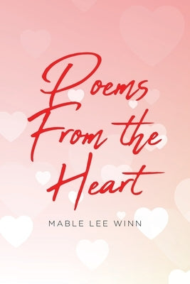 Poems from the Heart by Winn, Mable Lee