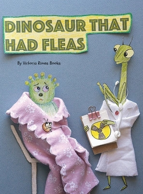 Dinosaur That Had Fleas by Rimes Books, Victoria