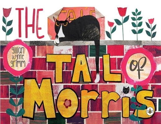 The Tail of Morris by Grimm, Gillian Wynne