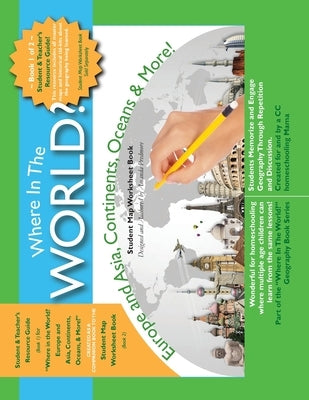 Europe and Asia, Continents Oceans & More - Student and Teacher's Resource Guide - Book 1: Europe and Asia, Continents, Oceans & More! by Predmore, Amanda G.