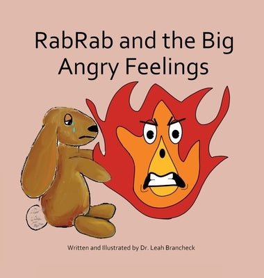 RabRab and the Big Angry Feelings by Brancheck, Leah
