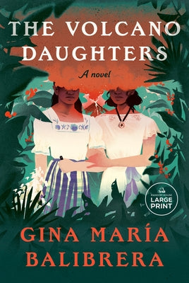 The Volcano Daughters by Balibrera, Gina MarÃ­a