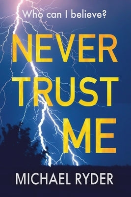 Never Trust Me by Ryder, Michael