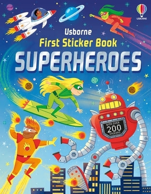 First Sticker Book Superheroes by Nolan, Kate