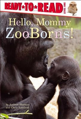 Hello, Mommy Zooborns!: Ready-To-Read Level 1 by Bleiman, Andrew
