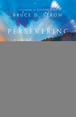 Persevering Power: Encouragement for When You're Oppressed by Life by Strom, Bruce D.