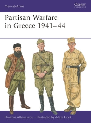 Partisan Warfare in Greece 1941-44 by Athanassiou, Phoebus
