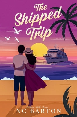 The Shipped Trip by Barton, Nc