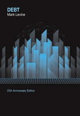 Debt: 25th Anniversary Edition by Levine, Mark