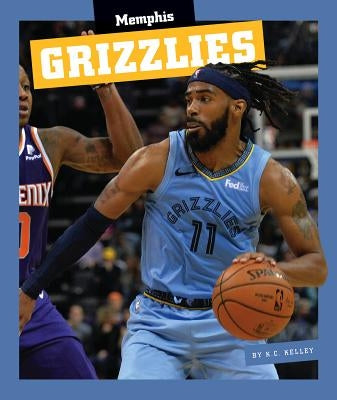 Memphis Grizzlies by Kelley, K. C.