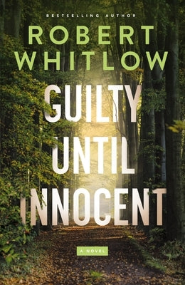 Guilty Until Innocent by Whitlow, Robert