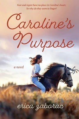 Caroline's Purpose by Zaborac, Erica