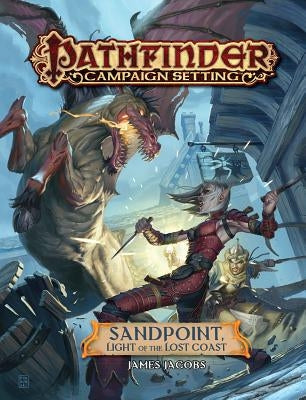 Pathfinder Campaign Setting: Sandpoint, Light of the Lost Coast by Jacobs, James