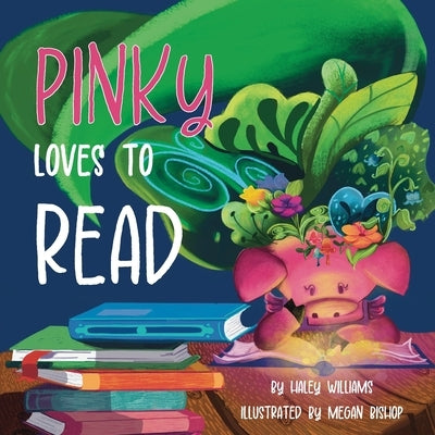 Pinky Loves To Read by Williams, Haley