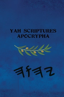Yah Scriptures - Apocrypha by Boss