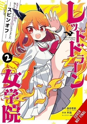 I've Been Killing Slimes for 300 Years and Maxed Out My Level Spin-Off: The Red Dragon Academy for Girls, Vol. 2: Volume 2 by Morita, Kisetsu
