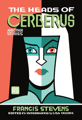 The Heads of Cerberus and Other Stories by Stevens, Francis