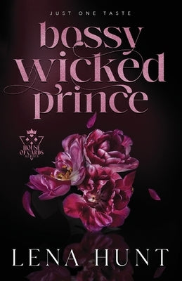 Bossy Wicked Prince by Hunt, Lena