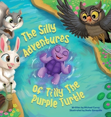 The Silly Adventures of Tilly the Purple Turtle by Curry, Michael