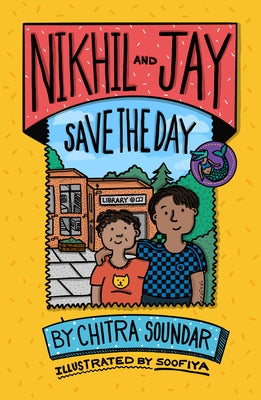 Nikhil and Jay Save the Day by Soofiya, Soofiya