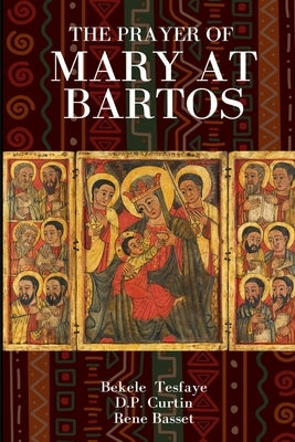 The Prayer of Mary at Bartos by Tesfaye, Bekele