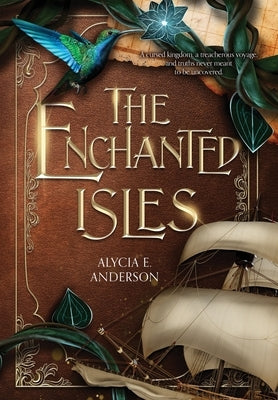 The Enchanted Isles by Anderson, Alycia E.