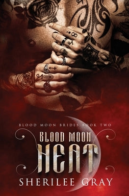 Blood Moon Heat by Gray, Sherilee